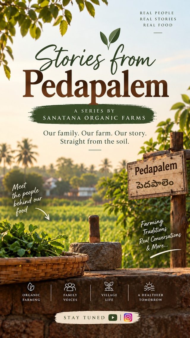 From our family. From our soil. From Pedapalem. 🌱 Organic farm...